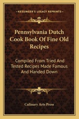 Pennsylvania Dutch Cook Book Of Fine Old Recipe... 1163176915 Book Cover