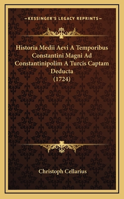 Historia Medii Aevi A Temporibus Constantini Ma... [Latin] 1166093204 Book Cover