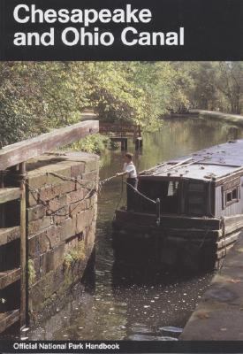 Chesapeake and Ohio Canal: A Guide to Chesapeak... 0912627433 Book Cover