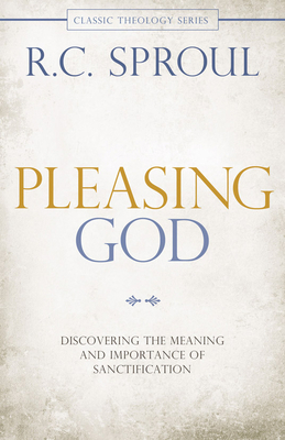 Pleasing God: Discovering the Meaning and Impor... 0781407281 Book Cover