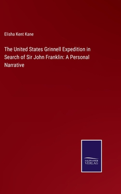 The United States Grinnell Expedition in Search... 3375155158 Book Cover