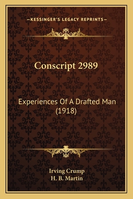 Conscript 2989: Experiences Of A Drafted Man (1... 1164611097 Book Cover
