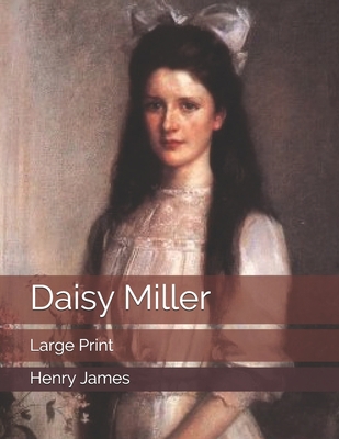 Daisy Miller: Large Print 1701787350 Book Cover