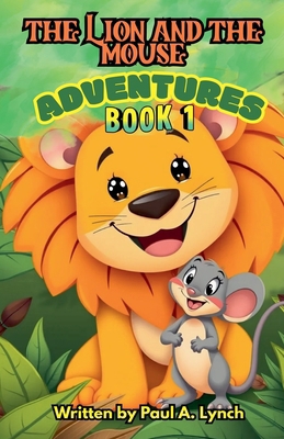 The Lion and the Mouse Adventures B0GMWNML67 Book Cover