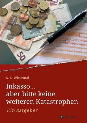 Inkasso... aber bitte keine weiteren Katastrophen [German] 3743908697 Book Cover