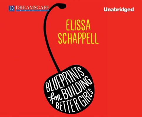 Blueprints for Building Better Girls: Fiction B0079UB9H2 Book Cover