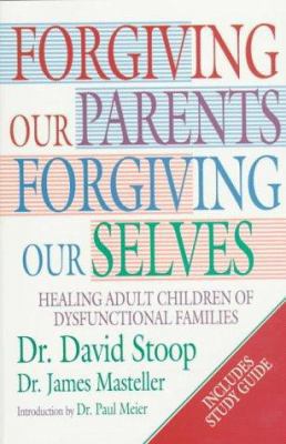 Forgiving Our Parents, Forgiving Our Selves: He... 0892839929 Book Cover