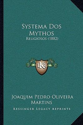 Systema Dos Mythos: Religiosos (1882) [Portuguese] 116580543X Book Cover