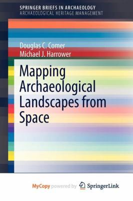 Mapping Archaeological Landscapes from Space 1461460751 Book Cover