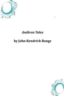 Andiron Tales 1497395488 Book Cover