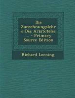 Die Zurechnungslehre Des Aristoteles ... [German] 1295257777 Book Cover