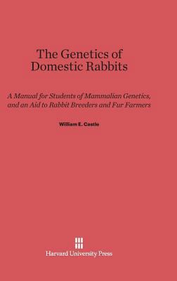 The Genetics of Domestic Rabbits: A Manual for ... 0674731158 Book Cover