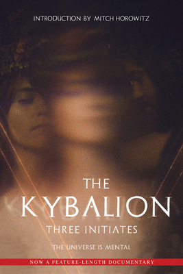 The Kybalion: The Universe Is Mental 172250207X Book Cover