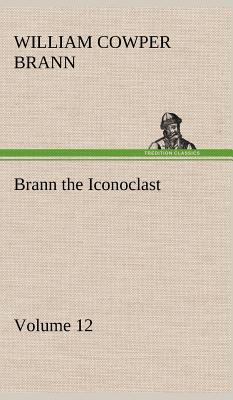 Brann the Iconoclast - Volume 12 3849182312 Book Cover