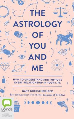 The Astrology of You and Me: How to Understand ... 0655649441 Book Cover