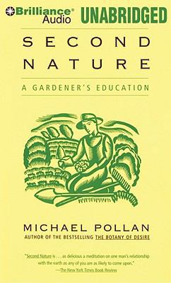 Second Nature: A Gardener's Education 1441834575 Book Cover
