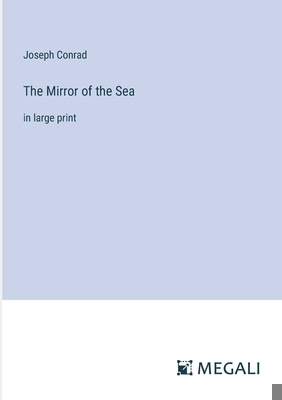 The Mirror of the Sea: in large print 3387007302 Book Cover