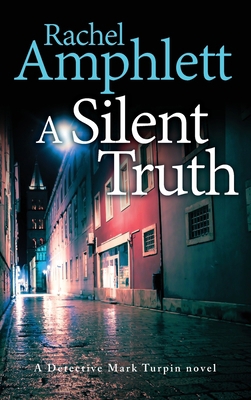 A Silent Truth: A Detective Mark Turpin murder ... 1913498883 Book Cover