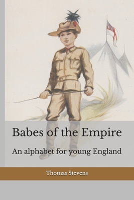 Babes of the Empire: An alphabet for young England B08JF2CCZB Book Cover