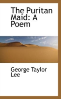 The Puritan Maid: A Poem 0559564325 Book Cover