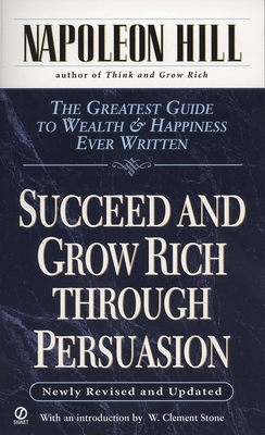 Succeed and Grow Rich Through Persuasion: Revis... B001IAKYXY Book Cover