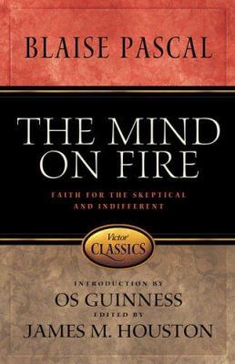 The Mind on Fire: Faith for the Skeptical and I... 0781441978 Book Cover