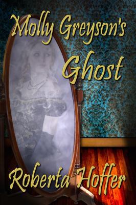 Molly Greyson's Ghost 194127868X Book Cover