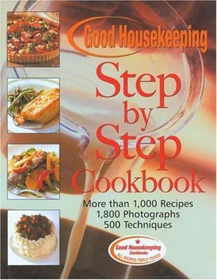 The Good Housekeeping Step-By-Step Cookbook 068814716X Book Cover