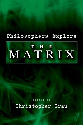 Philosophers Explore the Matrix 0195181077 Book Cover