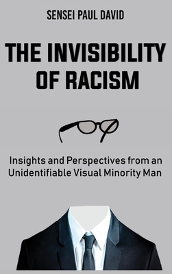 The Invisibility of Racism: Insights and Perspe... 1990106935 Book Cover