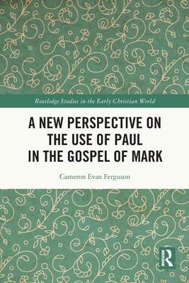 A New Perspective on the Use of Paul in the Gos... 036755271X Book Cover