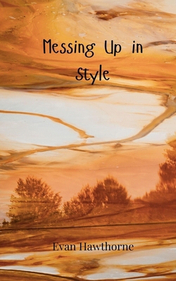Messing Up in Style 3690856795 Book Cover