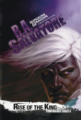 Rise of the King: The Legend of Drizzt 0786965681 Book Cover