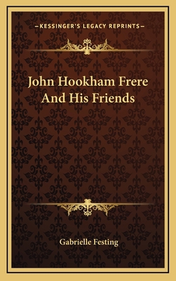 John Hookham Frere and His Friends 1163518816 Book Cover