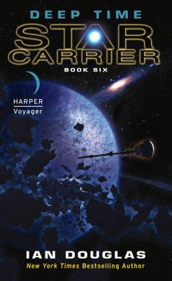 Deep Time: Star Carrier: Book Six 0062184059 Book Cover