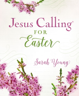 Jesus Calling for Easter, Padded Hardcover, wit... 1400215102 Book Cover