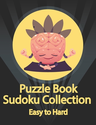 Puzzle Book, Sudoku Collection Easy to Hard: Su... [Large Print] B08FRT7W97 Book Cover