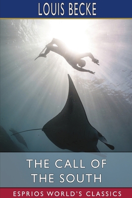 The Call of the South (Esprios Classics)            Book Cover