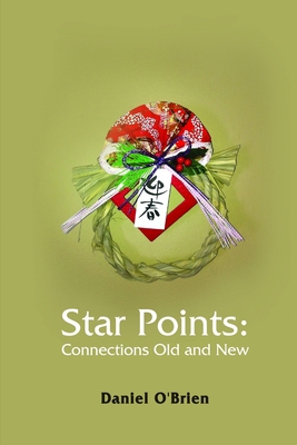 Star Points: Connections Old and New 1257658123 Book Cover