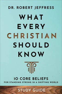 What Every Christian Should Know Study Guide: 1... 1540903095 Book Cover