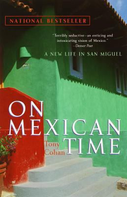 On Mexican Time: A New Life in San Miguel B00A2P65GG Book Cover