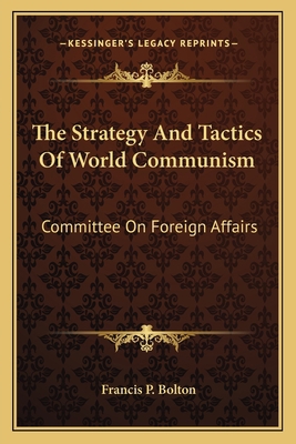 The Strategy And Tactics Of World Communism: Co... 1163171190 Book Cover
