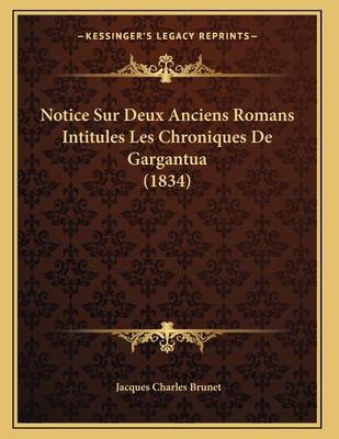 Notice Sur Deux Anciens Romans Intitules Les Ch... [French] 1167366530 Book Cover