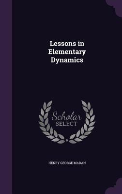 Lessons in Elementary Dynamics 1357030150 Book Cover