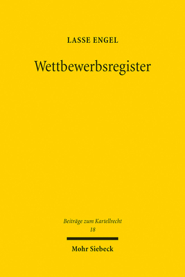 Wettbewerbsregister: Eintragung, Abfrage Und Lo... [German] 3161614054 Book Cover