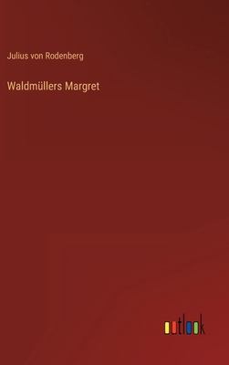 Waldmüllers Margret [German] 3368012657 Book Cover