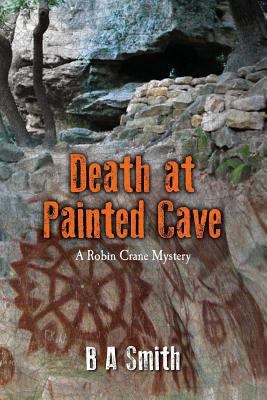 Death at Painted Cave: A Robin Crane Mystery 0615771491 Book Cover