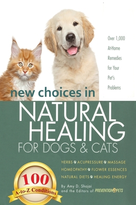 New Choices in Natural Healing for Dogs & Cats:... 1944423907 Book Cover