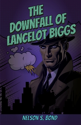 The Downfall Of Lancelot Biggs 163652303X Book Cover