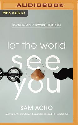 Let the World See You: How to Be Real in a Worl... 1713529262 Book Cover